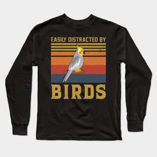 Cockatiel Easily Distracted By Birds Cute Gift For Birders Long Sleeve T-Shirt